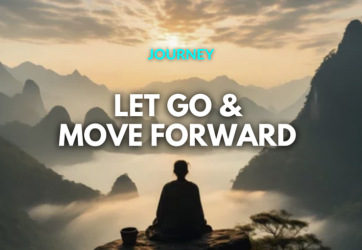 Let go & move forward